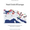 Core Matrix Stati Uniti d'Europa: Perché l'Europa deve diventare una federazione o scomparire