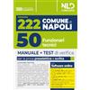 Nld Concorsi Concorso 222 posti Comune di Napoli: manuale per 50 unità con il profilo di funzionario tecnico (Cod. TEC/D). Con software di simulazione