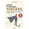 Bookness HiSkill Il Metodo V.I.N.C.E.R.E.: La guida definitiva per liberare il potenziale della tua impresa e scolpire il futuro con audacia e chiarezza