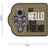 V-STORM PATCH 3D IN PVC CON VELCRO SAY HELLO TO MY FRIEND
