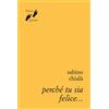 Perché tu sia felice...