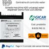 GICAR 9.9.05.74G11 Scheda controllo H2O Osmo Flow LCD 230Vac