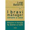I bravi manager cenano a casa