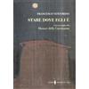 Stare dove egli è