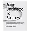 Majosta From Uncinetto To Business: Uncinetto e Passione: Trasforma il Tuo Hobby in un Business di Successo. Strategie, tecniche e ispirazioni per creare, promuovere e vendere le tue creazioni con successo