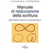 Epsylon (Roma) Manuale di rieducazione della scrittura. Grafoterapia infantile e adolescenziale. Ediz. illustrata