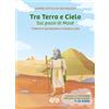 AVE Tra terra e cielo sui passi di Mosè. Quaresima Pasqua. Tempo di Quaresima e Pasqua 2026. Sussidio di preghiera personale per bambini 7-10 anni (Vol. 2): Embracing the Machine Age