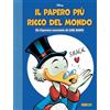 PANINI SPA Il papero più ricco del mondo. Zio Paperone raccontato da Carl Barks