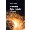 Più forte della morte. Via crucis