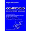 Dellisanti Compendio di avvertenze generali. Competenze didattiche psicopedagogiche, metodologiche e legislative per tutte le classi di concorso di ogni ordine e grado scolastico, TFA sostegno, 24 CFU, perco...