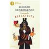 MONDADORI Così parlò Bellavista. Napoli, amore e libertà