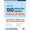 Maggioli Editore Concorso 1000 allievi vice ispettori Polizia di Stato. Manuale completo per le prove scritte ed orale