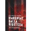 Ciro Maurizio Caserta Marchiato dalla giustizia: Storia vera di un imprenditore che ha denunciato la Camorra
