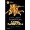 OSCAR BESTSELLERS Acqua santissima. La Chiesa e la 'ndrangheta: storia di potere, silenzi e assoluzioni