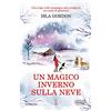 Newton Compton Editori Un magico inverno sulla neve
