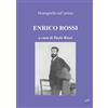 Paolo Rossi Monografia sull'artista Enrico Rossi
