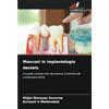 Edizioni Sapienza Monconi in implantologia dentale: Una guida completa ai tipi, alla selezione, ai materiali e alle considerazioni cliniche