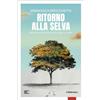 il Millimetro Ritorno alla selva. Per un nuovo contratto con la Terra