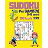 Majosta SUDOKU Per Bambini 6-8 anni: 200 Puzzle classici 9x9 | Livello molto facili e facili con Soluzioni | Rompicapo logico per bambini | da portare ovunque ... | Regalo di compleanno per ragazze e ragazzi