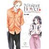 Edizioni BD The fragrant flower blooms with dignity (Vol. 7)