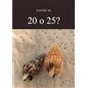 Passione Scrittore selfpublishing 20 o 25?