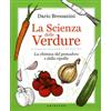 LIBRO LA SCIENZA DELLE VERDURE - DARIO BRESSANINI
