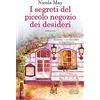 Newton Compton Editori I segreti del piccolo negozio dei desideri