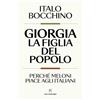 Solferino Giorgia, la figlia del popolo. Perché Meloni piace agli italiani