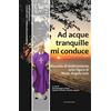 ilmiolibro self publishing Ad acque tranquille mi conduce