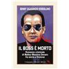 COMPAGNIA EDITORIALE ALIBERTI Il boss è morto. Romanzo criminale di Matteo Messina Denaro fra storia e finzione