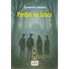 EEE - Edizioni Tripla E Perduti nel bosco