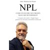 YOUCANPRINT NPL. Come investire nei crediti bancari deteriorati. L'acquisto del credito a «Single Name» garantito da sottostante immobiliare residenziale