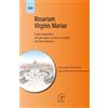 Paoline Editoriale Libri Rosarium virginis Mariae. Lettera apostolica all'episcopato, al clero e ai fedeli sul Santo Rosario