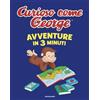MONDADORI Avventure in 3 minuti. Curioso come George. Ediz. a colori