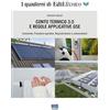 Maggioli Editore Conto Termico 3.0 e regole applicative GSE. Commento, procedure operative, requisiti tecnici e amministrativi