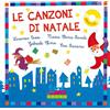 Curci Le canzoni di Natale. Ediz. a colori. Con CD Audio