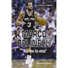 Minerva Edizioni Marco Belinelli. «Alla fine ho vinto»