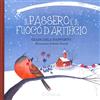 Risfoglia Editore Il passero e il fuoco d'artificio