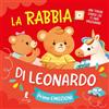 Liberamente La rabbia di Leonardo. Prime emozioni. Ediz. illustrata