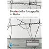 Pearson Education Storie della fotografia in Italia. Ediz. MyLab. Con Contenuto digitale per accesso online