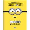 PON PON EDIZIONI Occhio al Minion! Minions. Cattivissimo me 4. Ediz. a colori. Con occhiali da Minion