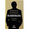 Bompiani Oligocrazia. Il potere sono io