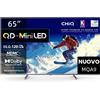 CHiQ M65QA9 65 4K Mini QLED TV Smart 60Hz MEMC & Local Dimming Dolby Vision &
