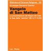 Vangelo di san Matteo. La proclamazione del regno dei cieli: la fase della «semina» (Mt. 4,17-13,52)