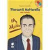 Buk Buk Piersanti Mattarella. Mio fratello. Ediz. illustrata