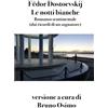 Bruno Osimo Notti bianche: Romanzo sentimentale (dai ricordi di un sognatore)