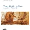 Vangeli festivi nell'arte. Marco - Anno B