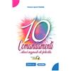 10 Comandamenti... dieci segnali di felicità