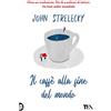TEA Il caffè alla fine del mondo