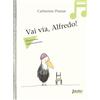 Babalibri Vai via, Alfredo! in musica. Ediz. a colori. Con QR code per ascolto fiaba musicale